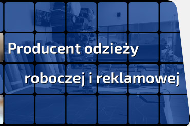 Producent odzieży roboczej i ochronnej